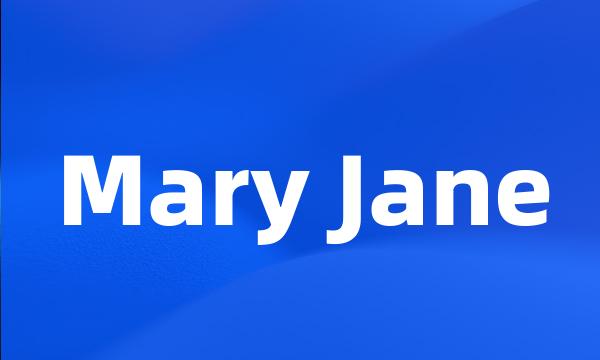 Mary Jane