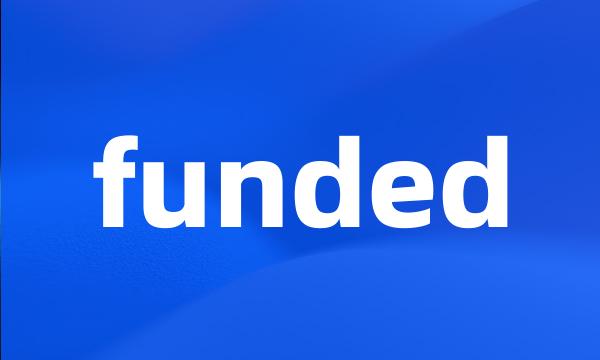 funded