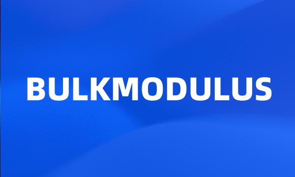 BULKMODULUS