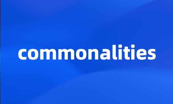 commonalities