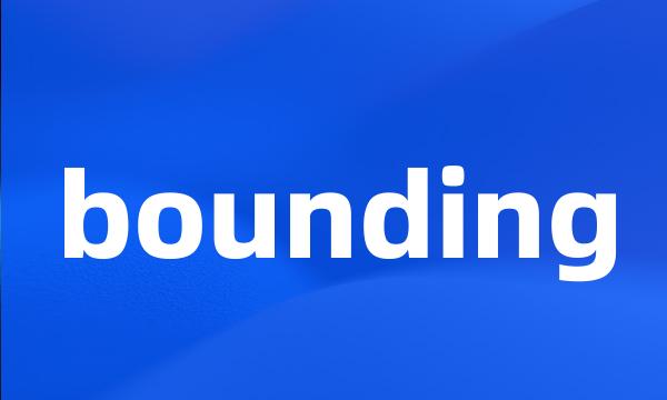 bounding