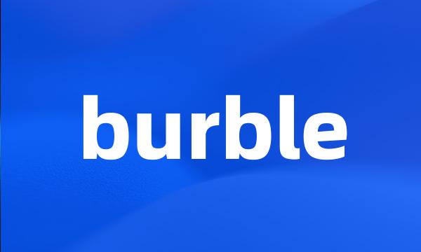 burble