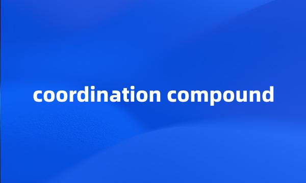 coordination compound