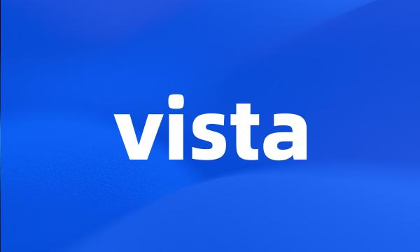 vista