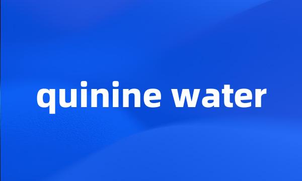 quinine water