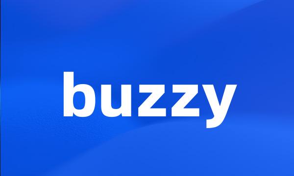 buzzy