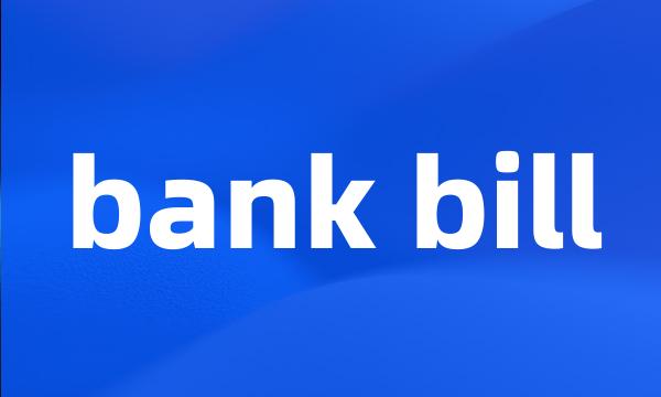 bank bill