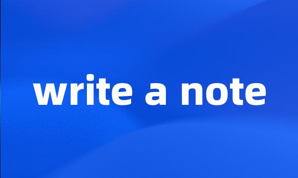 write a note