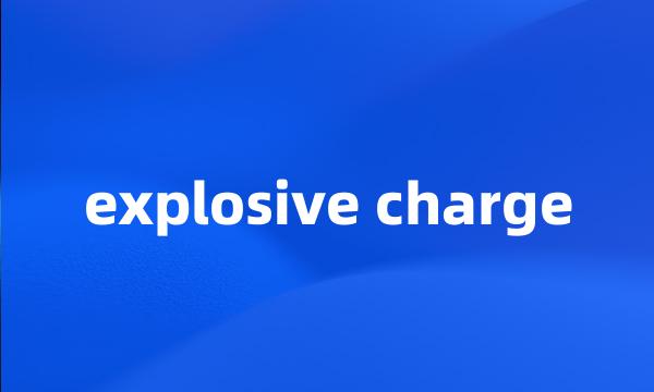 explosive charge