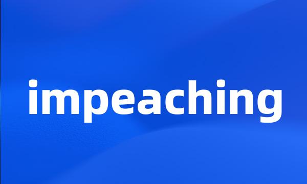 impeaching