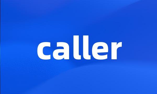 caller