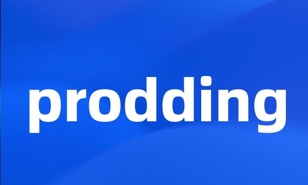 prodding