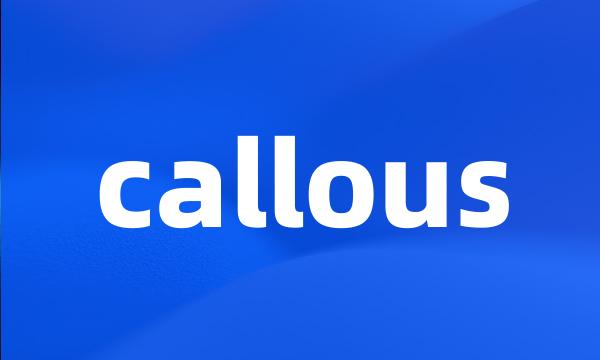 callous
