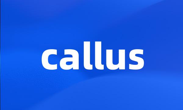 callus