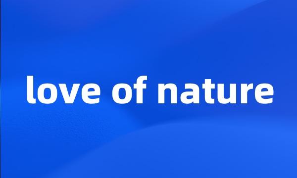 love of nature
