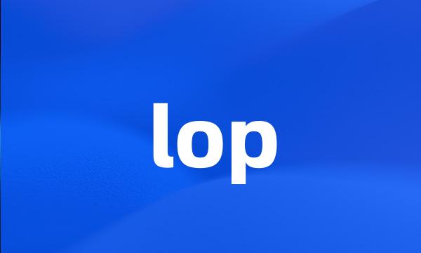 lop