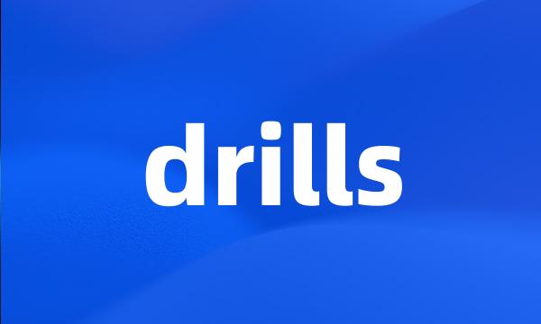 drills