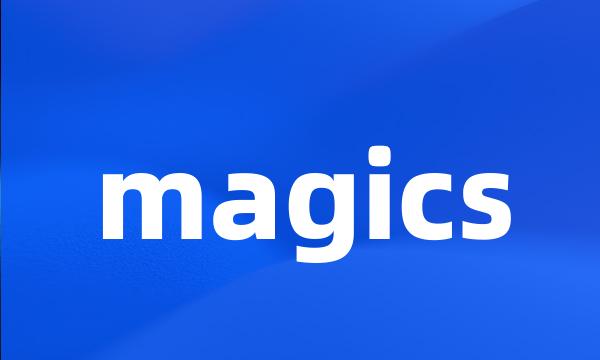 magics
