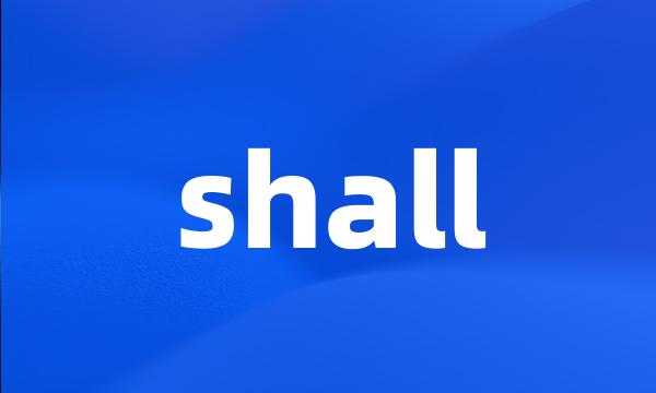 shall