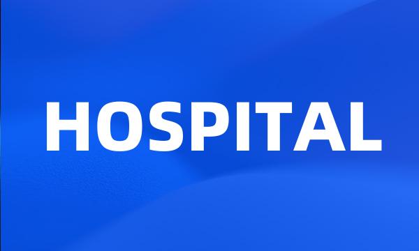 HOSPITAL