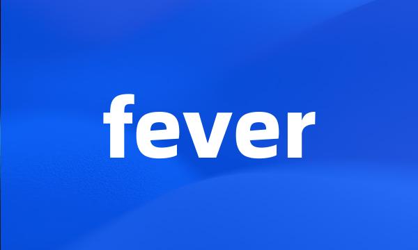 fever