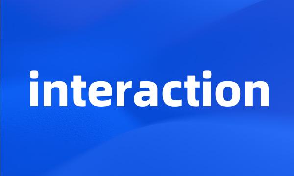 interaction