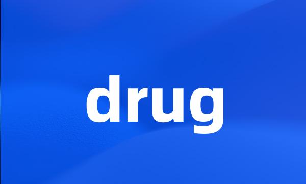 drug