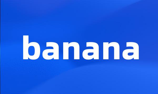 banana