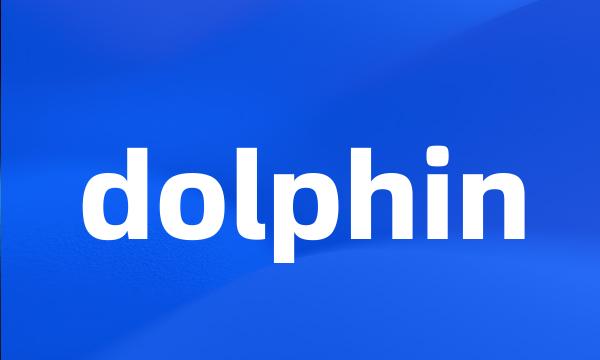 dolphin