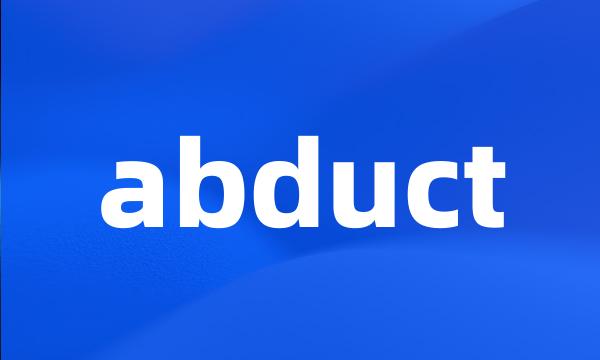 abduct