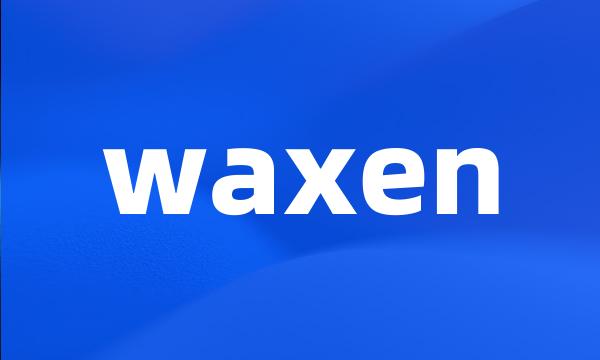 waxen