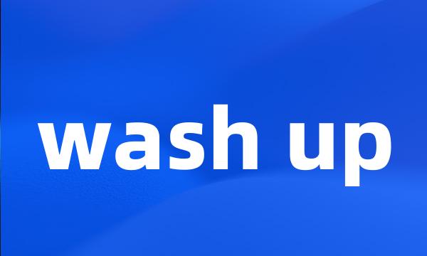 wash up