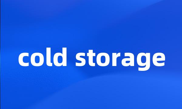 cold storage