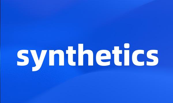 synthetics