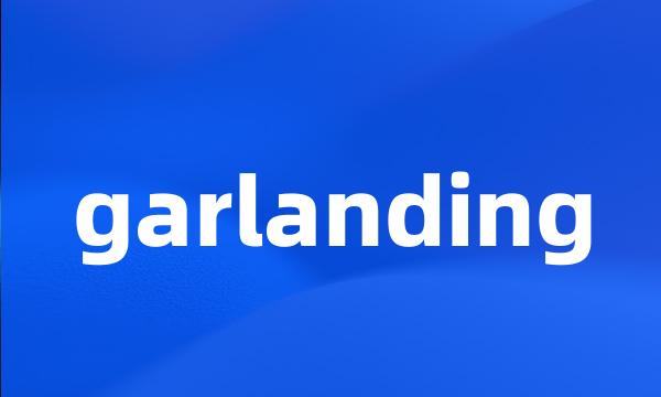 garlanding