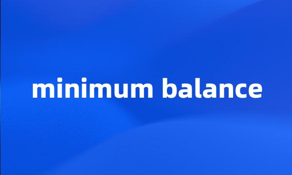 minimum balance