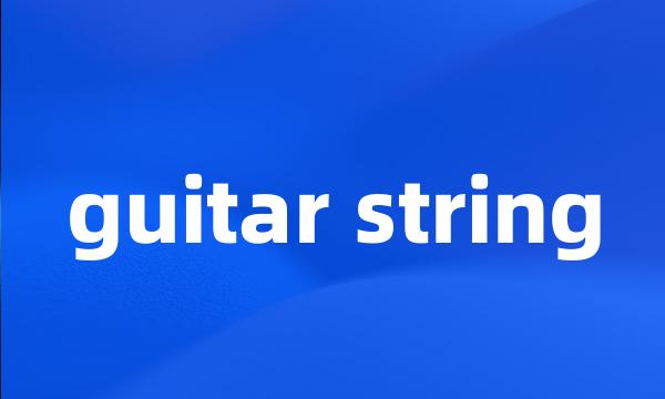 guitar string