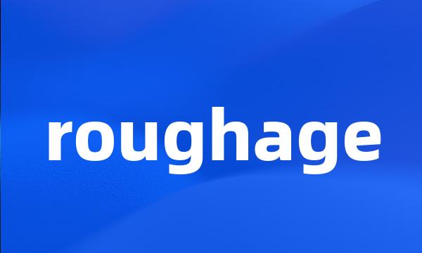 roughage