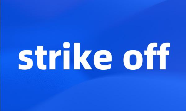 strike off