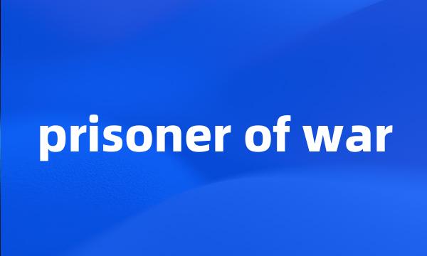 prisoner of war