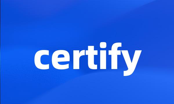 certify