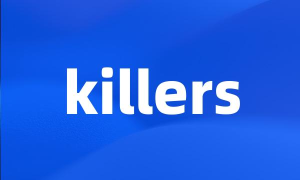 killers