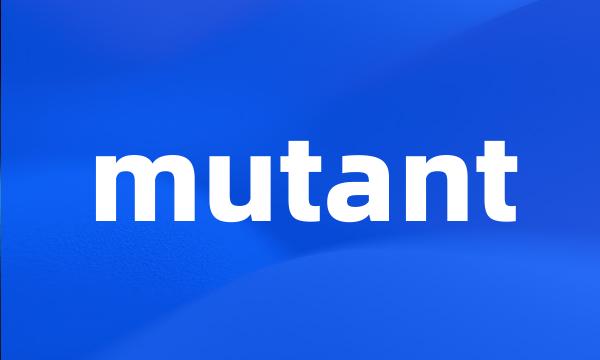 mutant