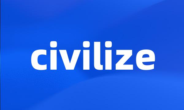 civilize