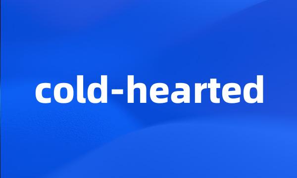 cold-hearted