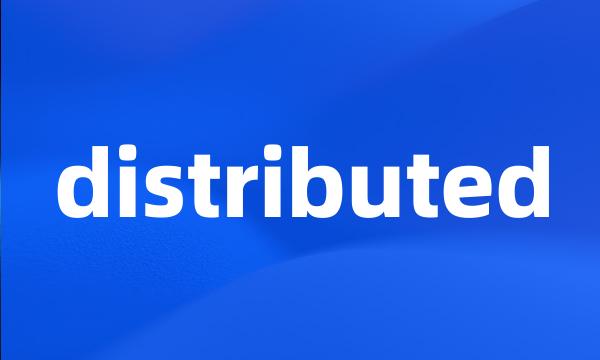 distributed