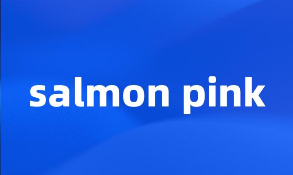 salmon pink