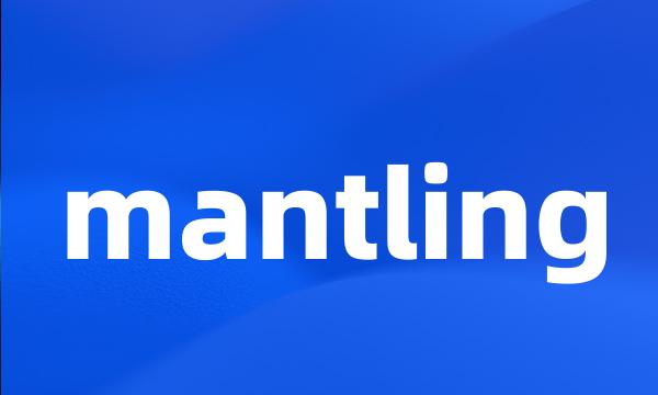 mantling