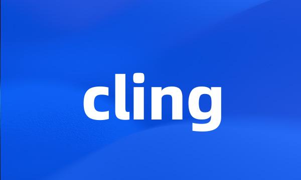 cling