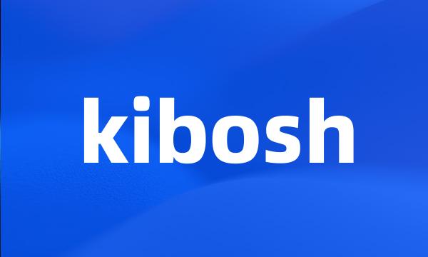 kibosh